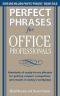 [Perfect Phrases 01] • Perfect Phrases for Office Professionals